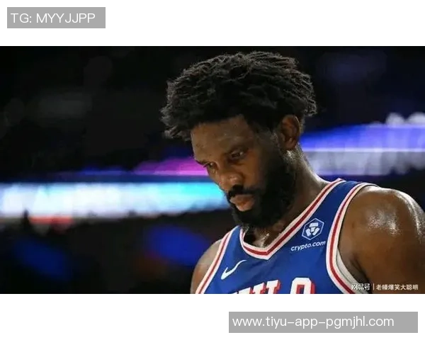 恩比德状态回暖MVP回归过去7场6次30分以上表现惊艳